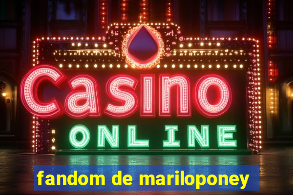 fandom de mariloponey