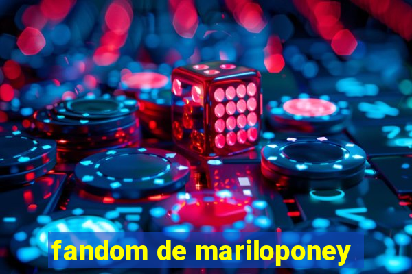 fandom de mariloponey