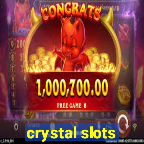 crystal slots