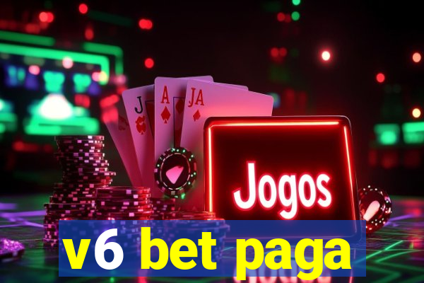 v6 bet paga