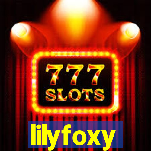 lilyfoxy