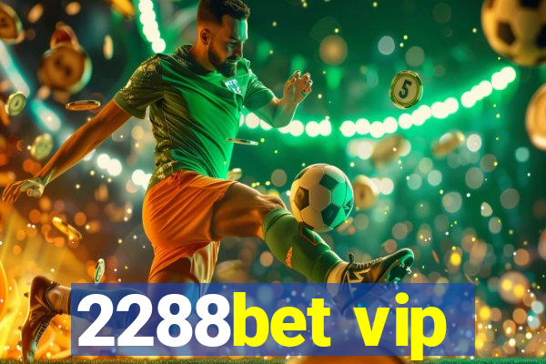 2288bet vip