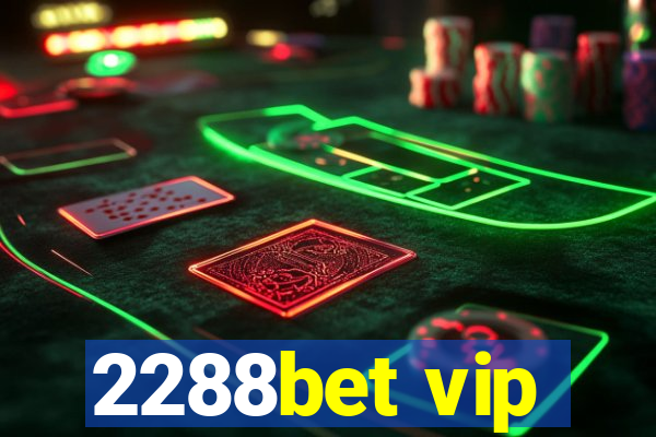 2288bet vip