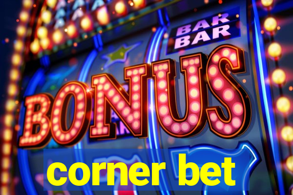 corner bet