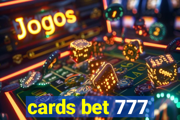 cards bet 777