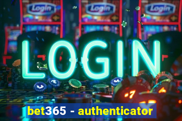 bet365 - authenticator