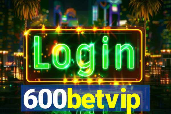 600betvip