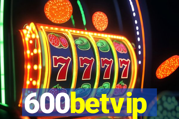 600betvip