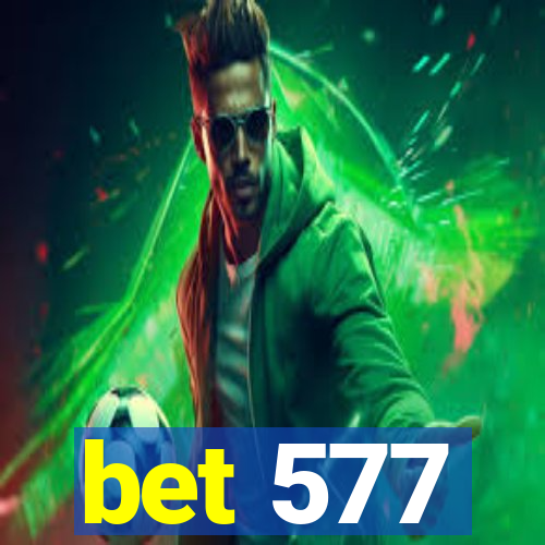 bet 577