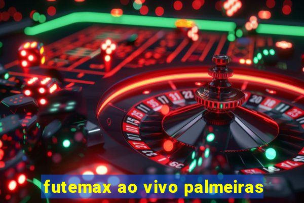 futemax ao vivo palmeiras