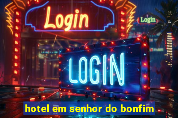 hotel em senhor do bonfim