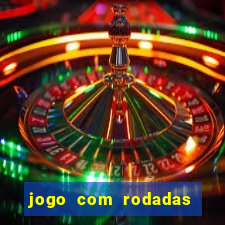 jogo com rodadas gratis sem deposito