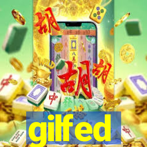 gilfed