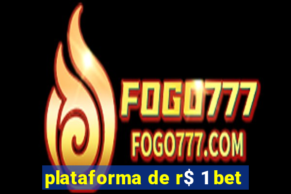 plataforma de r$ 1 bet