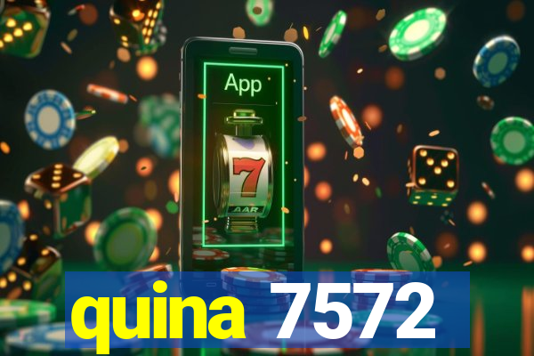 quina 7572