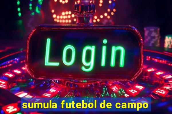 sumula futebol de campo