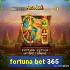 fortuna bet 365