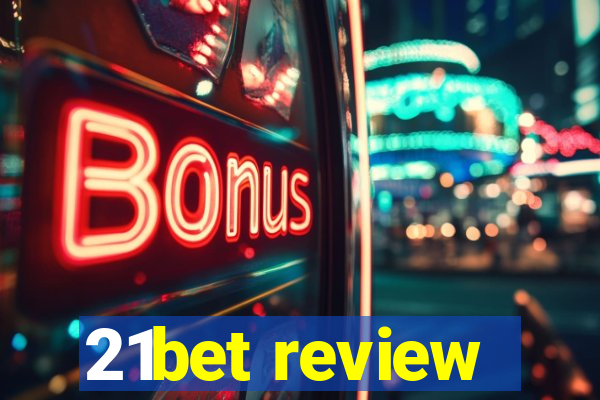 21bet review