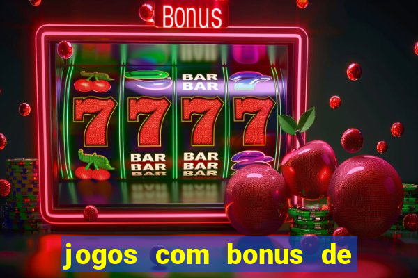 jogos com bonus de 10 reais