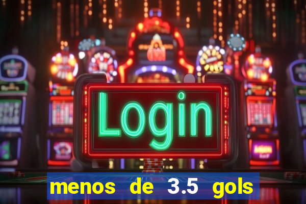 menos de 3.5 gols o que significa