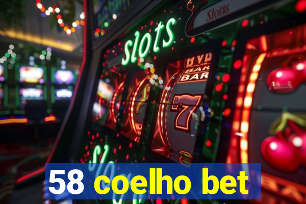 58 coelho bet