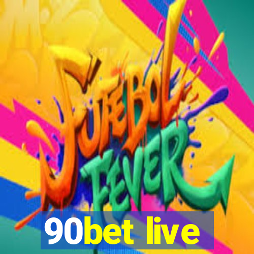 90bet live