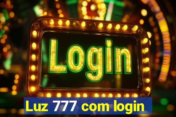 Luz 777 com login