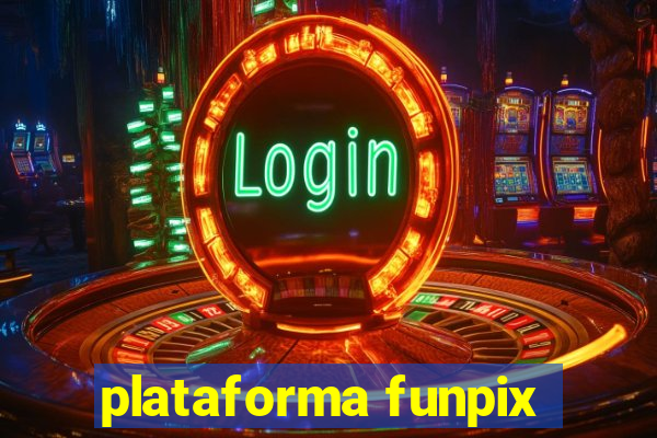 plataforma funpix