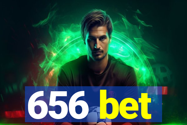 656 bet