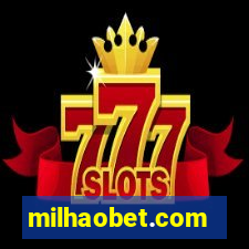 milhaobet.com