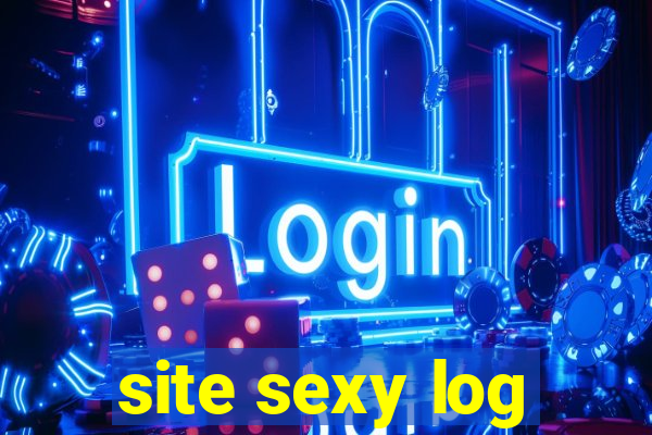 site sexy log