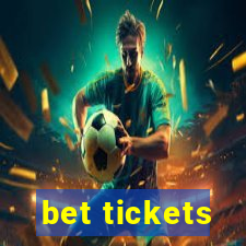 bet tickets