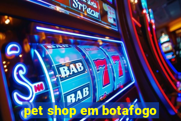 pet shop em botafogo