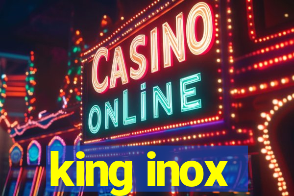 king inox