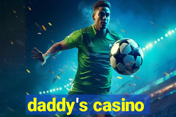 daddy's casino