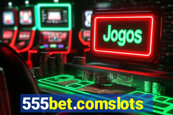 555bet.comslots