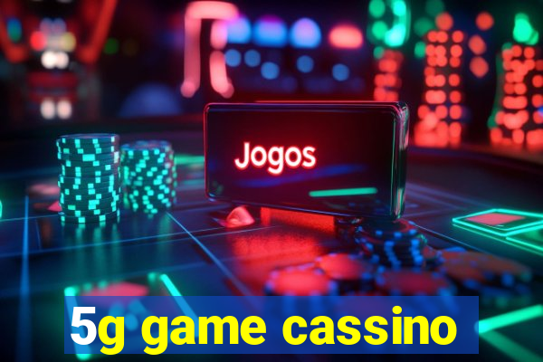 5g game cassino