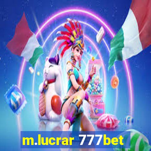 m.lucrar 777bet