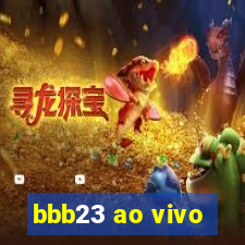 bbb23 ao vivo