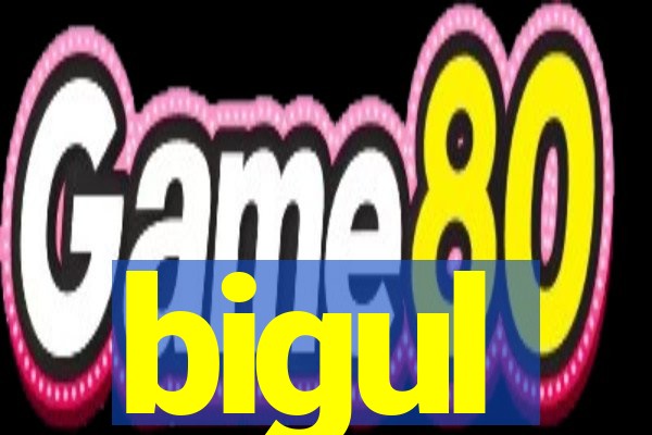 bigul