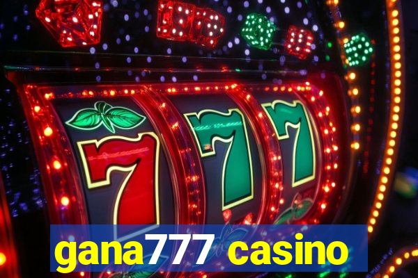 gana777 casino