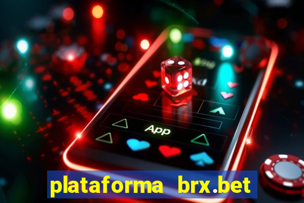 plataforma brx.bet é confiável