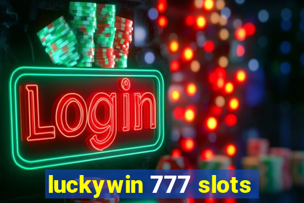 luckywin 777 slots