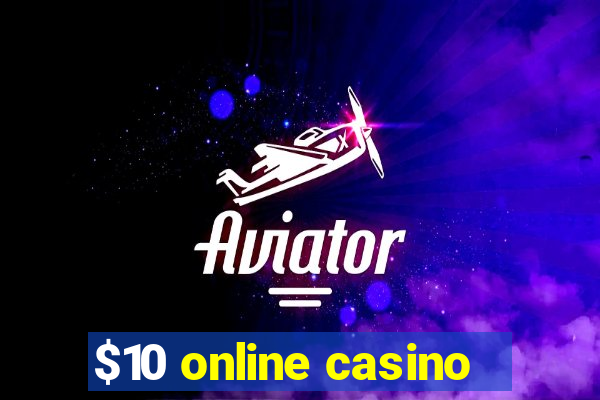 $10 online casino