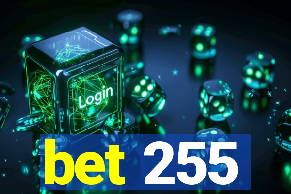 bet 255