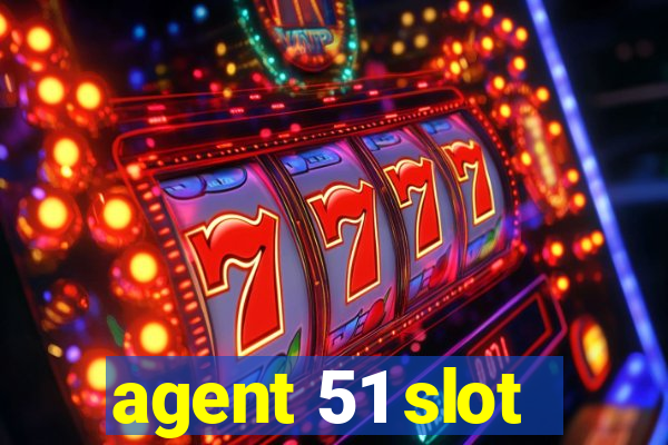 agent 51 slot