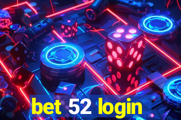 bet 52 login