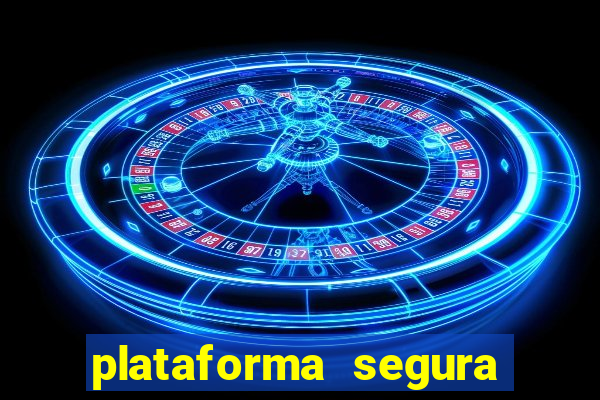 plataforma segura fortune tiger