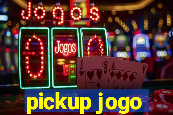 pickup jogo