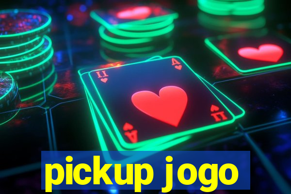 pickup jogo